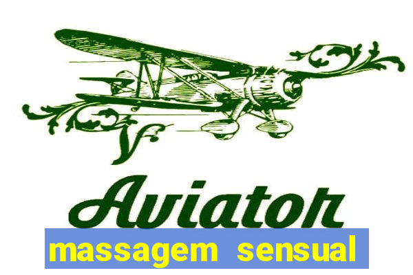 massagem sensual novo hamburgo